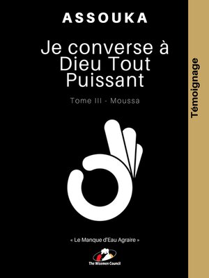 cover image of Je converse à Dieu Tout Puissant... Tome III